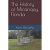 The History of Micanopy, Florida - Paperback