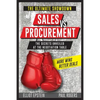 Sales vs Procurement: The Secrets Unveiled at the Negotiation Table - Paperback