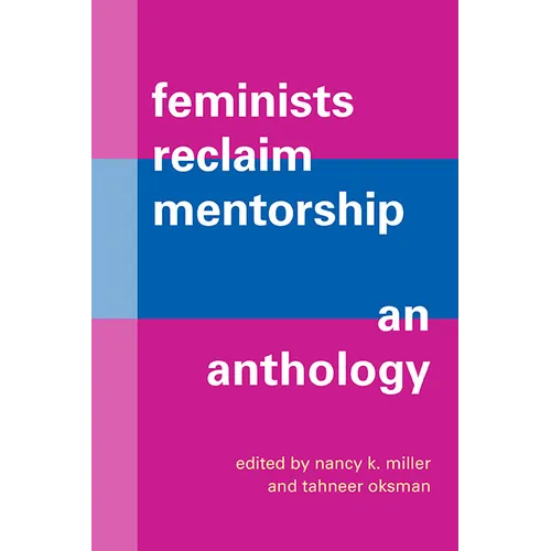 Feminists Reclaim Mentorship: An Anthology - Hardcover