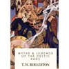 Myths & Legends of the Celtic Race - Paperback