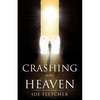 Crashing into Heaven - Paperback