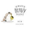 The One With the Heavy Backpack - Hardcover