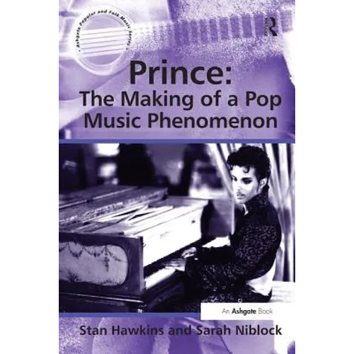 Prince: The Making of a Pop Music Phenomenon - Paperback