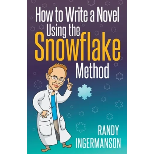 How to Write a Novel Using the Snowflake Method - Paperback