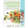 An Autoimmune Food Journey: Welcome To Your FLog A 30 Day Food Log For Those Who Want To Feel Amazing Every Day! - Paperback