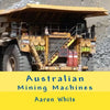 Australian Mining Machines - Paperback
