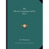 The Mystery Language And Its Keys - Paperback