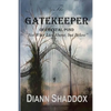 The Gatekeeper of Crystal Pond: "Not What Lies Above, but Below" - Paperback