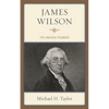 James Wilson: The Anxious Founder - Paperback
