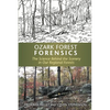 Ozark Forest Forensics: The Science Behind the Scenery in Our Regional Forests - Paperback