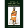 Myths and Traditions of the Arikara Indians - Paperback