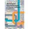 Alleviating the Educational Impact of Adverse Childhood Experiences: School-University-Community Collaboration - Paperback