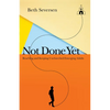Not Done Yet: Reaching and Keeping Unchurched Emerging Adults - Paperback