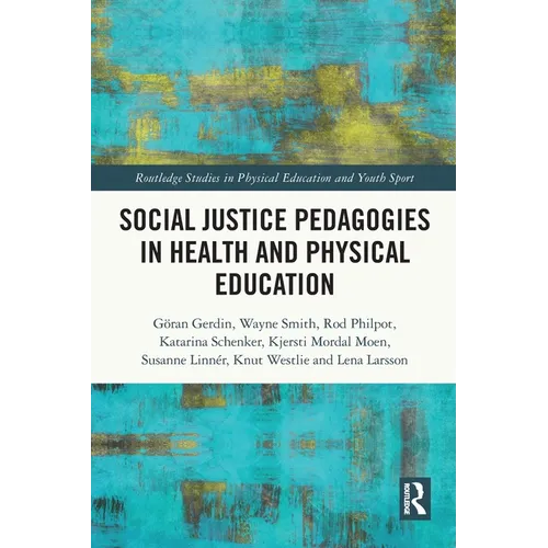 Social Justice Pedagogies in Health and Physical Education - Paperback