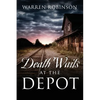 Death Waits At The Depot - Paperback