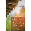God Is a Strong Shelter: Weathering Storms Through Reading Psalms - Hardcover