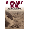 A Weary Road: Shell Shock in the Canadian Expeditionary Force, 1914-1918 - Paperback