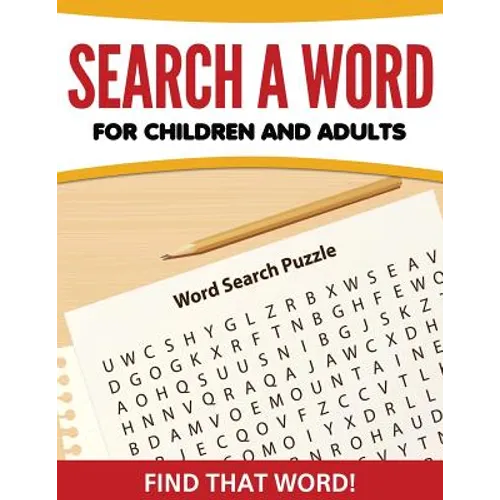 Search A Word For Children and Adults: Find That Word! - Paperback