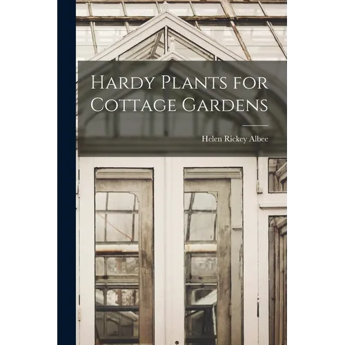 Hardy Plants for Cottage Gardens - Paperback