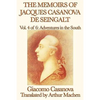 The Memoirs of Jacques Casanova de Seingalt Vol. 4 Adventures in the South: Travels and Intrigues in Enlightenment Europe - Paperback