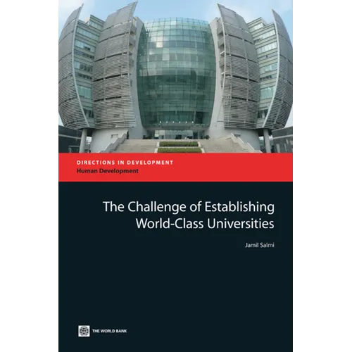 The Challenge of Establishing World Class Universities - Paperback
