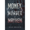 Money, Murder & Mayhem - Paperback