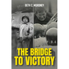 The Bridge to Victory - Paperback