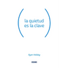 La Quietud Es La Clave - Paperback