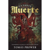 La Santa Muerte: Unearthing the Magic & Mysticism of Death - Paperback