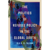 The Politics of Refugee Policy in the Global South - Paperback