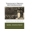 Theology Drives Methodology: Conversion in the Theology of Charles Finney and John Nevin - Paperback