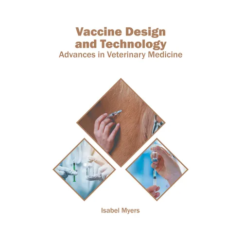 Vaccine Design and Technology: Advances in Veterinary Medicine - Hardcover