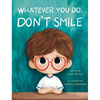 Whatever You Do, Don't Smile - Hardcover