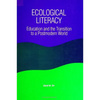 Ecological Literacy: Education and the Transition to a Postmodern World - Paperback