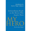 My Hero: Extraordinary People on the Heroes Who Inspire Them - Paperback
