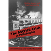 The MOVE Crisis In Philadelphia: Extremist Groups and Conflict Resolution - Paperback