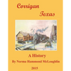 Corrigan Texas: A History - Paperback