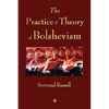The Practice and Theory of Bolshevism - Paperback