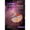 The New Cosmic Onion: Quarks and the Nature of the Universe - Paperback