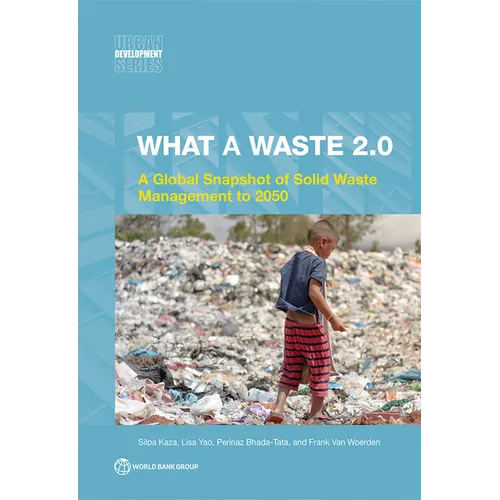 What a Waste 2.0: A Global Snapshot on Solid Waste Management to 2050 - Paperback