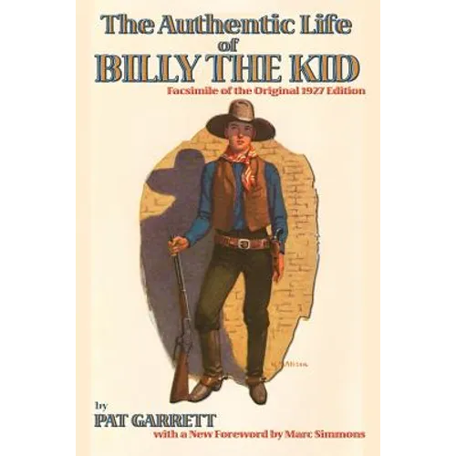 The Authentic Life of Billy the Kid - Paperback