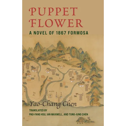 Puppet Flower: A Novel of 1867 Formosa - Paperback
