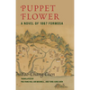 Puppet Flower: A Novel of 1867 Formosa - Paperback
