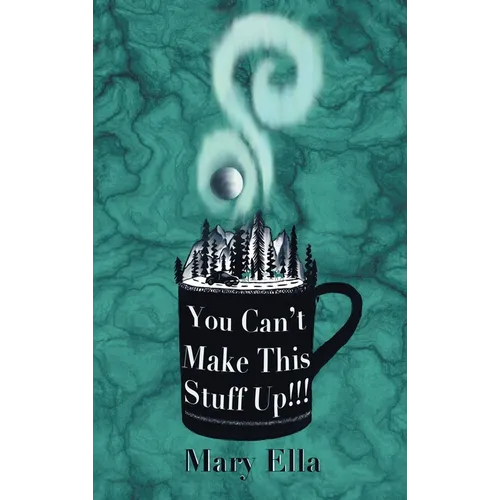 You Can't Make This Stuff Up! - Hardcover