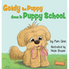 Goldy the Puppy Goes to Puppy School - Hardcover
