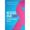 Metastatic Breast Cancer: From Diagnosis to Complete Remission: An Intentional Journey - Paperback