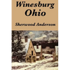 Winesburg, Ohio by Sherwood Anderson: A Group of Tales of Ohio Small-Town Life - Paperback