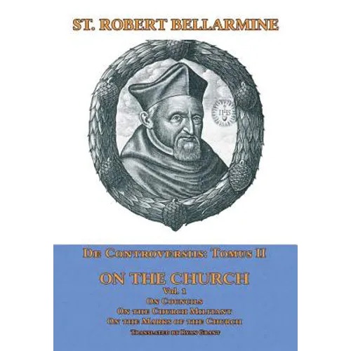 De Controversiis II: On the Church, vol. 1 - Hardcover