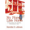 No Place Like Home: A Story About An All-Black, All-American Town - Paperback