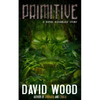Primitive: A Bones Bonebrake Adventure - Paperback